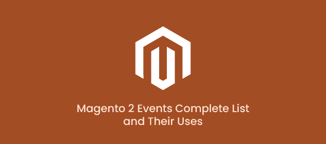 Magento 2 Events Complete List and Their Uses